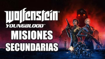 Guía Wolfenstein: Youngblood - Todas las misiones secundarias
