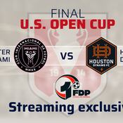 Fútbol de Primera | Final US Open Cup: Inter Miami vs Houston Dynamo