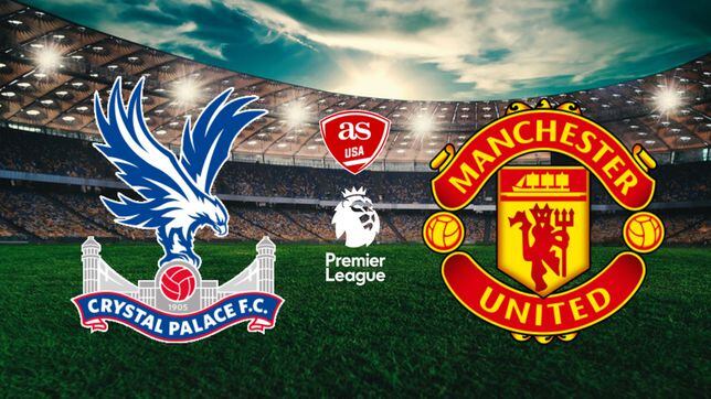Crystal Palace vs Manchester United: times, how to watch on TV, stream online, Premier League