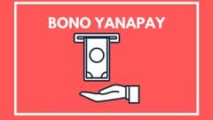 Bono Yanapay y 350 Soles, Wanuchay | Link y consultar cuenta DNI quién cobra, 14 de mayo