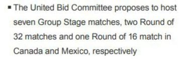 "El comité propone albergar siete partidos de fase de grupo, dos de ronda de 32 y uno de ronda de 16 para Canadá y México, respectivamente."