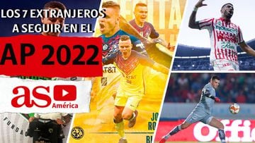 Los 7 extranjeros a seguir para el Apertura 2022