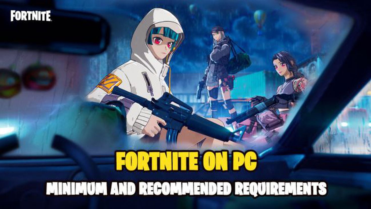 What Are The Minimum And Recommended Requirements For Fortnite On PC ...