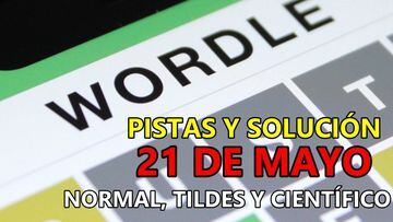 Wordle en español, científico y tildes para el reto de hoy 21 de mayo: pistas y solución