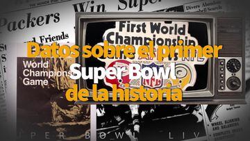Datos que no conocías sobre el primer Super Bowl de la historia