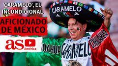 Siempre criticado, nunca superado: Caramelo, el aficionado fiel de México