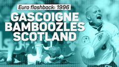 Euro flashback: Gascoigne's solo stunner against Scotland in 1996