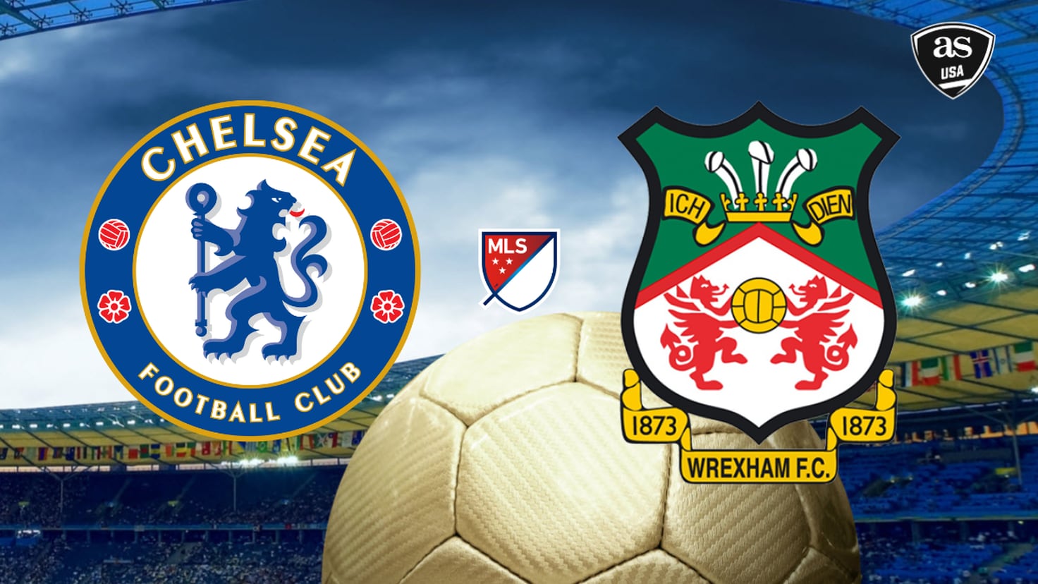 Chelsea vs Wrexham: times, how to watch on TV and stream online ...