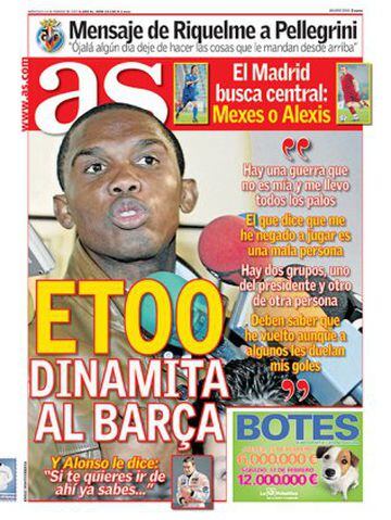 Samuel Eto'o raised a few eyebrows with his excplosive comments after an event in Vilafranca del Penedés in February 2007. "I'm the one who is taking all the flak in a war which isn't mine".