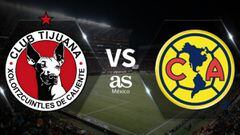 Xolos de Tijuana &ndash; Am&eacute;rica en vivo: Liga MX, jornada 13