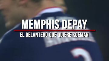 Velocidad, desborde y mucho gol: así juega Memphis Depay, el jugador que quiere Koeman