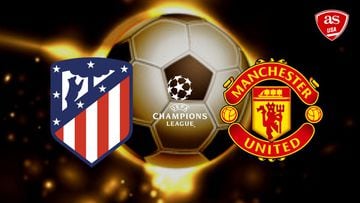 Atletico Madrid vs Manchester United: times, TV, how to watch online