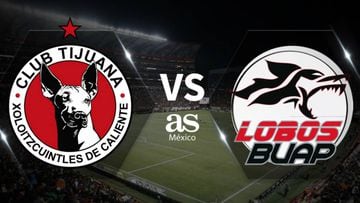 Xolos de Tijuana – Lobos BUAP en vivo: Liga MX, jornada 15 - AS México