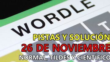 Wordle en español, científico y tildes para el reto de hoy 26 de noviembre: pistas y solución