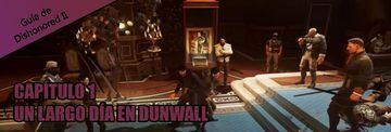 Guía de la Misión 1: Un día largo en Dunwall de Dishonored 2