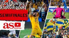 Los 5 puntos a seguir de las Semifinales del Clausura 2022