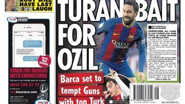 El Barcelona se plantea un trueque con el Arsenal entre Arda Turan y Mesut &Ouml;zil, seg&uacute;n la portada de Daily Star.