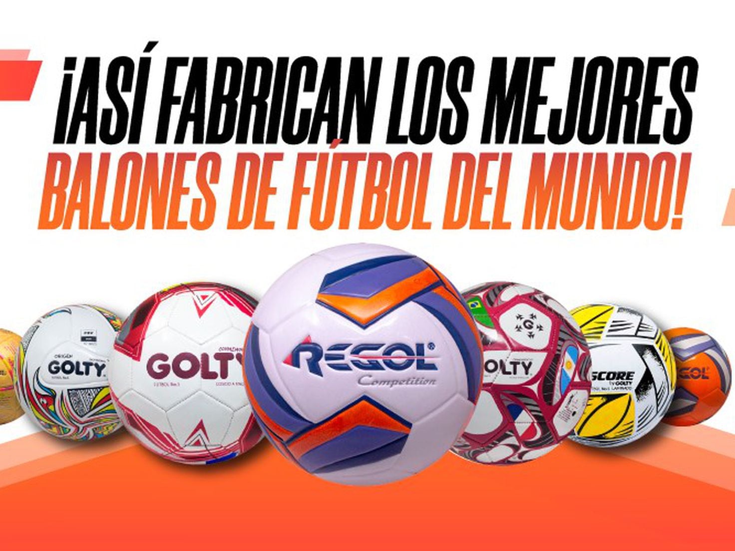 Dónde se fabrican los mejores balones del mundo y de Colombia