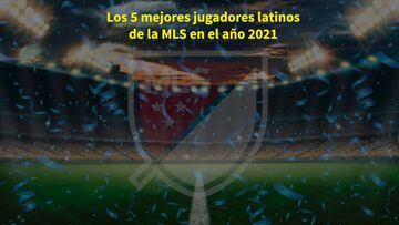 ¡Enormes! Los mejores jugadores latinos de la MLS en 2021