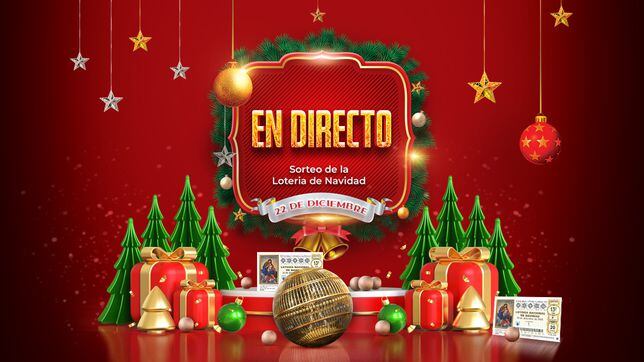 Lotería de Navidad 2022, sorteo en directo:  ‘El Gordo’ y todos los premios, en vivo