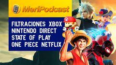 MeriPodcast 17x03: filtración masiva de Xbox, Final Fantasy VII Rebirth pintaza, One Piece renueva
