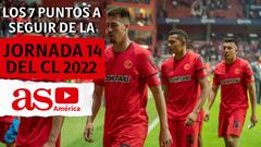 Los 7 puntos a seguir de la jornada 14 del Clausura 2022