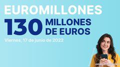 Euromillones: comprobar los resultados del sorteo de hoy, viernes 17 de junio