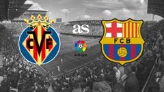 Villarreal - Barcelona: How and where to watch - times, TV, online