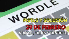 Wordle en español, científico y tildes para el reto de hoy 29 de febrero: pistas y solución