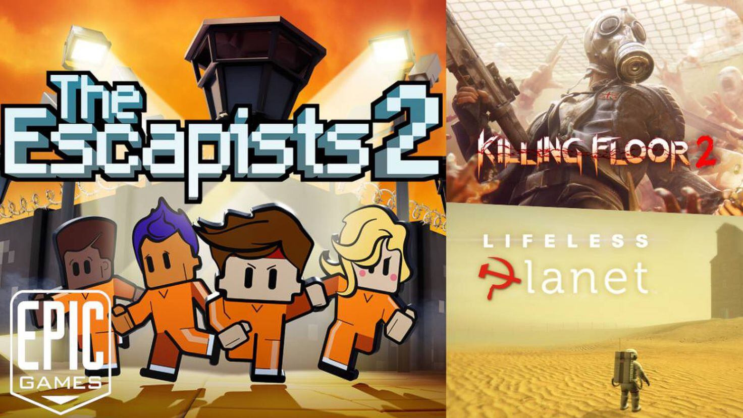 Killing Floor 2, Lifeless Planet Premier Edition, The Escapists 2