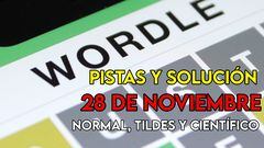 Wordle en español, científico y tildes para el reto de hoy 28 de noviembre: pistas y solución