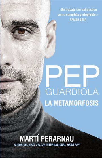 3. ‘Pep Guardiola. La metamorfosis’, de Marti Perarnau.