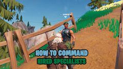 How do you give a hired specialist a command in Fortnite?