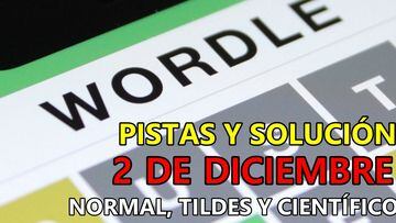 Wordle en español, científico y tildes para el reto de hoy 2 de diciembre: pistas y solución