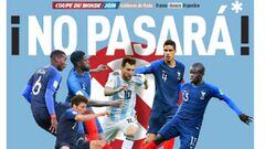Portada del diario L&#039;&Eacute;quipe del 29 de junio de 2018 con jugadores de Francia rodeando a Leo Messi y el titular &quot;&iexcl;No pasar&aacute;!&quot;.