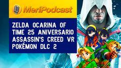 MeriPodcast 17x12 | Recuerdos de Zelda: Ocarina of Time, Assassin’s Creed Nexus VR y DLC de Pokémon 