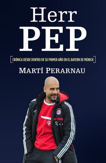 1. ‘Herr Pep’, de Marti Perarnau.