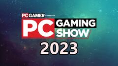 El PC Gaming Show 2023 confirma fecha, hora y más de 50 juegos