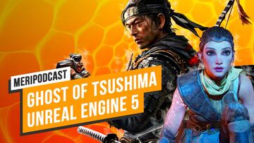 MeriPodcast 13x30: Todo sobre Ghost of Tsushima y Unreal Engine 5
