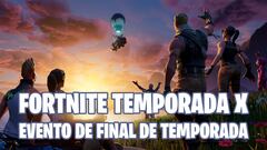 Evento El Final de Fortnite Temporada X: horario, fecha, y cómo verlo