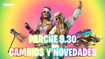 Fortnite Battle Royale: cambios y novedades del parche 9.30