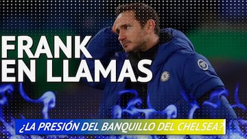 Lampard y la presión del banquillo del Chelsea