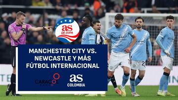 El debate en #AsDeCopa: Manchester City vs. Newcastle y más fútbol internacional