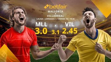 RCD Mallorca vs. Villarreal CF: horario, TV, estadísticas, clasificación y pronósticos LaLiga