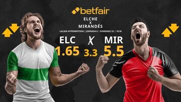 Elche CF vs. CD Mirandés: horario, TV, pronósticos, estadísticas y clasificación
