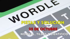Wordle en español, científico y tildes para el reto de hoy 25 de octubre: pistas y solución
