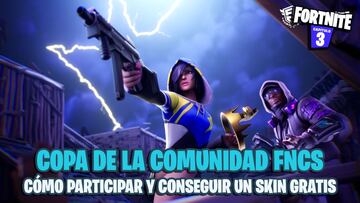 Copa de la Comunidad de la FNCS en Fortnite: fechas, horarios, y cómo conseguir un skin gratis