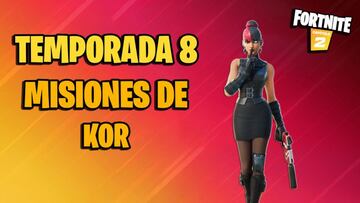 Misiones de Kor en Fortnite Temporada 8; c&oacute;mo completarlas y sus recompensas