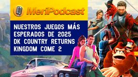 MeriPodcast 18x16 | ¡Revelada Switch 2! Los juegos más esperados de 2025, Kingdom Come Deliverance 2