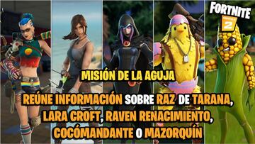 ¿Dónde están Tarana, Lara Croft, Raven Renacimiento, Cocómanante y Mazorquín en Fortnite Temporada 6?